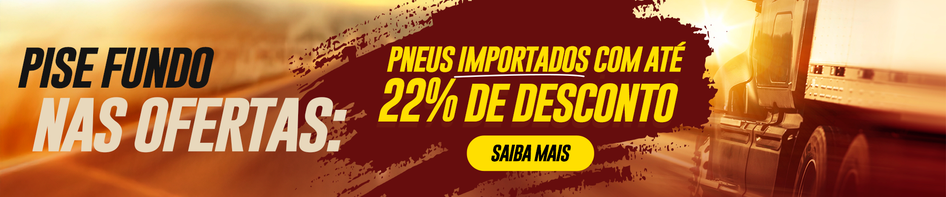 PISE FUNDO COM PNEUS IMPORTADOS