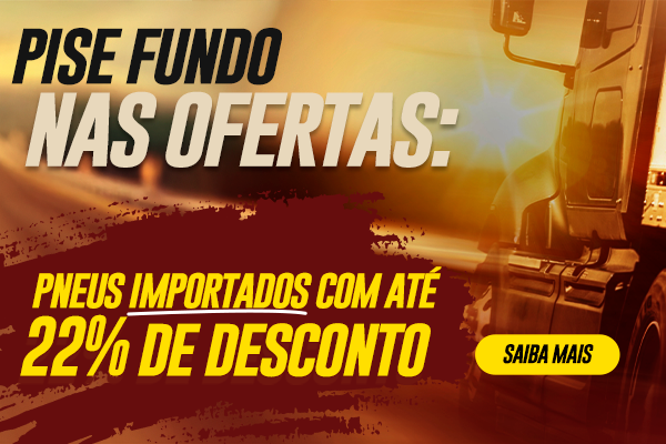 Pneus Importados com até 22% off